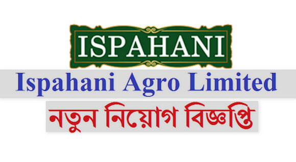 Ispahani Foods Limited Job Circular – www.ispahanibd.com Ispahani Foods Limited Job Circular – www.ispahanibd.com