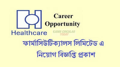 Healthcare Pharmaceuticals Limited Job Circular – www.hplbd.com Healthcare Pharmaceuticals Limited Job Circular – www.hplbd.com